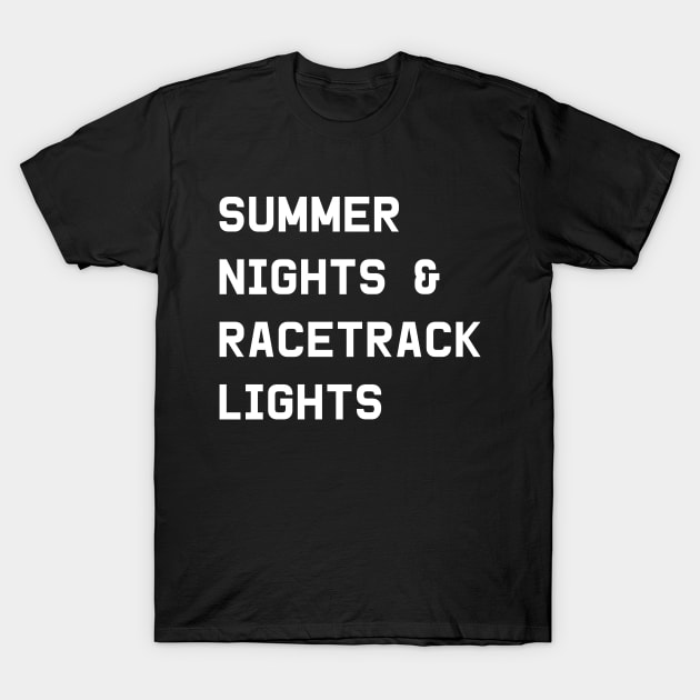 Summer Nights and Racetrack Lights T-Shirt by kapotka